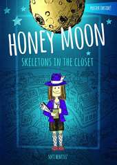 Honey Moon Skeletons in the Closet