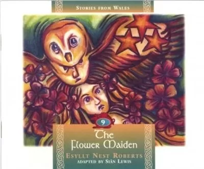 Stories from Wales: 9. The Flower Maiden