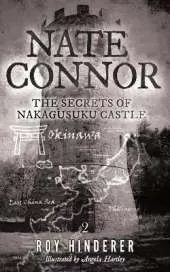 Nate Connor: The Secrets of Nakagusuku Castle