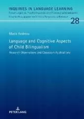 Language and Cognitive Aspects of Child Bilingualism: Research Observations and Classroom Applications