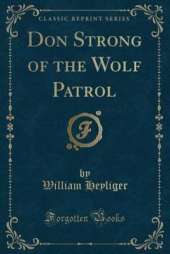 Don Strong of the Wolf Patrol (Classic Reprint)