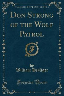 Don Strong of the Wolf Patrol (Classic Reprint)