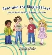 Reat and the Ripple: How One Act of Kindness Changed Everything