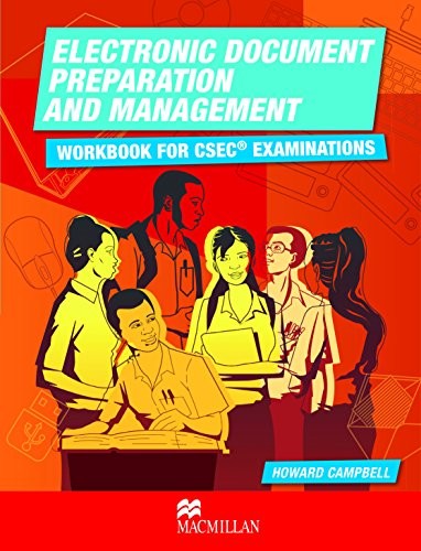 Electronic Document Preparation & Management: Workbook for CSEC® Examinations 
