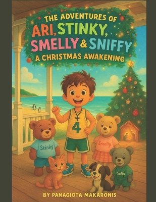 The Adventures of Stinky Smelly & Sniffy: A Christmas Awakening