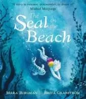 The Seal on the Beach: "A story to treasure, to remember, to dream of." Michael Morpurgo