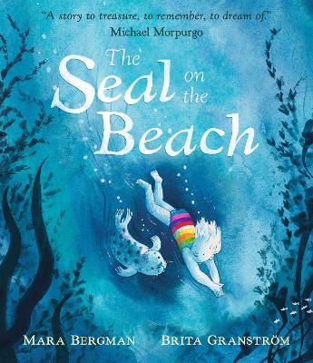 The Seal on the Beach: "A story to treasure, to remember, to dream of." Michael Morpurgo