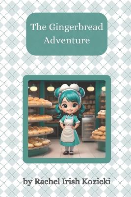 Leah's Gingerbread Adventure