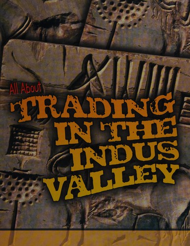 All About Trading in the Indus Valley