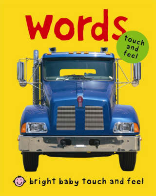 Bright Baby Touch & Feel - Words