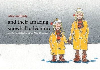 Alice and Judy and their amazing snowball adventure