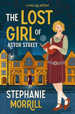 The Lost Girl of Astor Street: A Piper Sail Mystery
