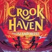 Crookhaven: The Island Heist: Book 3: Now a BBC Television series!