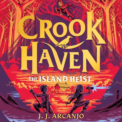 Crookhaven: The Island Heist: Book 3: Now a BBC Television series!