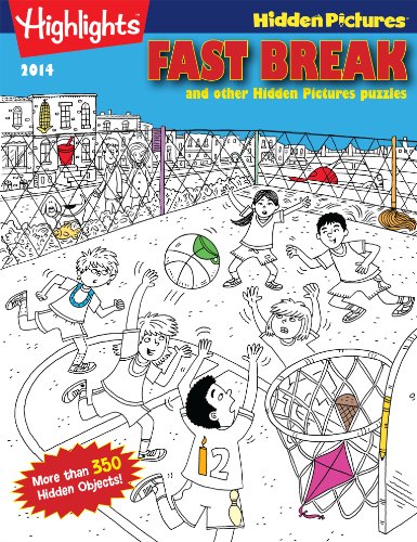 Fast Break and Other Hidden Pictures(r) Puzzles: Highlights(tm) Hidden Pictures(r) 2014
