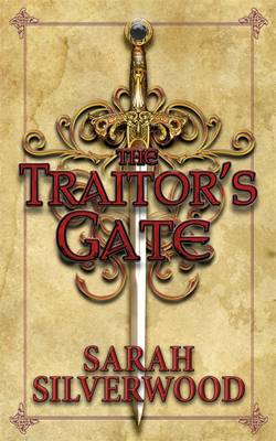 The Traitor's Gate: The Nowhere Chronicles Book Two