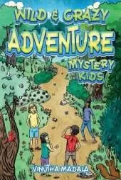 Wild and Crazy Adventure: Mystery Kids