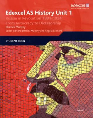 Edexcel GCE History AS Unit 1 D3 Russia in Revolution, 1881-1924: From Autocracy to Dictatorship