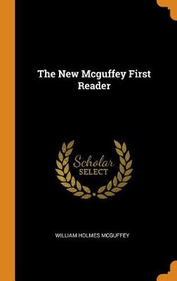 The New McGuffey First Reader