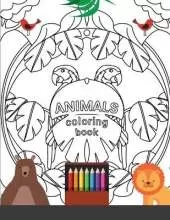 Animals Coloring Book: For kids and toodlers