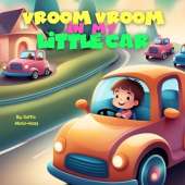 Vroom Vroom In My Little Car