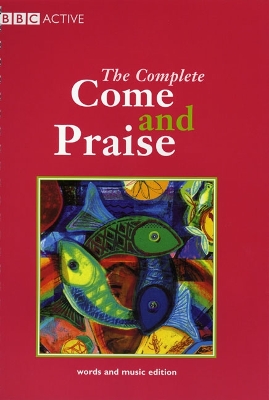 COME & PRAISE, THE COMPLETE - MUSIC & WORDS