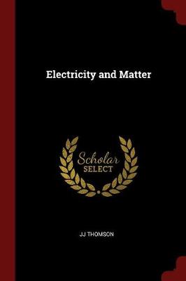 Electricity and Matter
