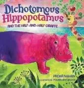 Dichotomous Hippopotamus and the Half-and-Half Giraffe