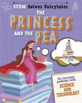 STEM Solves Fairytales: The Princess and the Pea: fix fairytale problems with science and technology