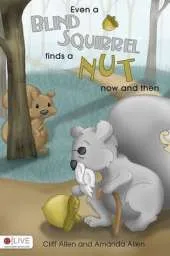Even a Blind Squirrel Finds a Nut Now and Then