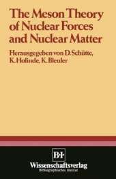 The Meson Theory of Nuclear Forces and Nuclear Matter: Scientific Report of the Conference Held at the Physics Center at Bad Honnef, June 12th - 14th 1979