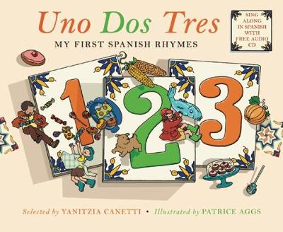 Uno Dos Tres: My First Spanish Rhymes