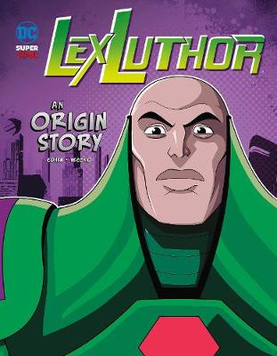 Lex Luthor: An Origin Story