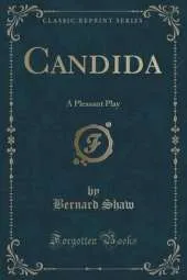 Candida: A Pleasant Play (Classic Reprint)