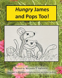 Hungry James and Pops Too!