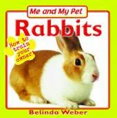 Me and My Pet: Rabbits
