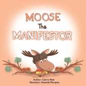 Moose the Manifestor