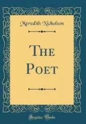The Poet (Classic Reprint)
