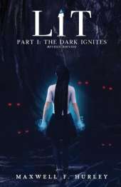 LiT: Part 1 - The Dark Ignites
