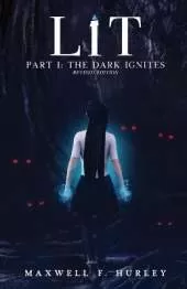 LiT: Part 1 - The Dark Ignites