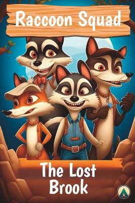 Raccoon Squad - The Lost Brook
