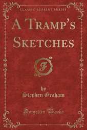 A Tramp's Sketches (Classic Reprint)