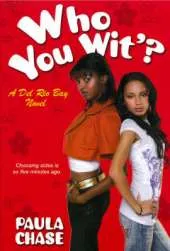 Who You Wit'?: A Del Rio Bay Novel