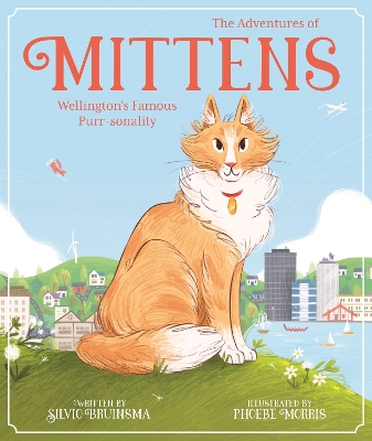 The Adventures of Mittens: Wellington's Famous Purr-sonality
