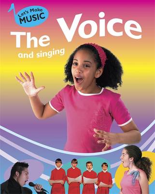 Let's Make Music: The Voice and Singing