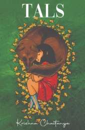 Tals: An Enchanting Fictional (Mis)Adventure - Story of Unanticipated Bonds along the Unexpected Journey to Home