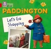 Paddington: Let’s Go Shopping: Band 02a/Red a