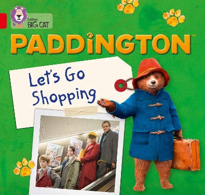 Paddington: Let’s Go Shopping: Band 02a/Red a