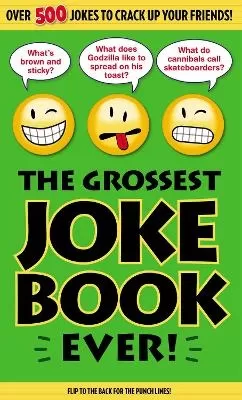 The Grossest Joke Book Ever!