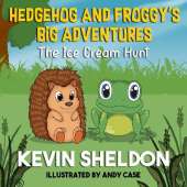Hedgehog and Froggy's Big Adventures: The Ice Cream Hunt